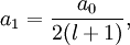 a_{1} = \frac{a_{0}}{2(l+1)}, 