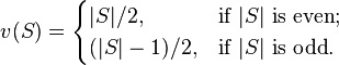 v(S) = \begin{cases} |S|/2, & \text{if }|S|\text{ is even}; \\ (|S|-1)/2, & \text{if }|S|\text{ is odd}. \end{cases}