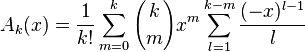 A_k(x) = \frac{1}{k!}\sum_{m=0}^k{k \choose m}x^m\sum_{l=1}^{k-m}\frac{(-x)^{l-1}}{l}