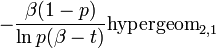 -\frac{\beta(1-p)}{\ln p (\beta-t)}  \text{hypergeom}_{2,1} 