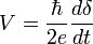 V = \frac{\hbar}{2 e} \frac{d \delta}{d t} 