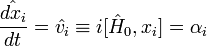 \frac{\hat{dx_i}}{dt}=\hat{v_i}\equiv i[\hat{H}_0,x_i]=\alpha_i