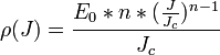  \rho(J) = \frac{E_0 * n * (\frac{J}{J_c})^{n-1}}{J_c} \, 