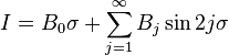 
I = B_0 \sigma + \sum_{j=1}^\infty B_j \sin 2j\sigma
