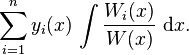 \sum_{i=1}^n y_i(x) \, \int \frac{W_i(x)}{W(x)}\ \mathrm dx.