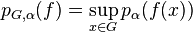 p_{G, \alpha}(f) = \sup_{x \in G} p_{\alpha}(f(x))