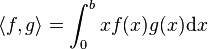 \langle f,g \rangle = \int_0^b  x f(x) g(x) \mathrm{d}x