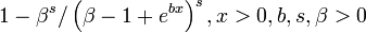 1-\beta^{s}/\left(\beta-1+e^{bx}\right)^{s}, x>0, b,s,\beta>0