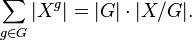 \sum_{g \in G}|X^g| = |G| \cdot |X/G|.