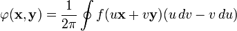 \varphi(\mathbf{x},\mathbf{y}) = \frac{1}{2\pi}\oint f(u\mathbf{x} + v\mathbf{y})(u\,dv-v\,du)