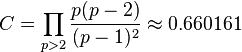 C=\prod_{p>2} \frac{p(p-2)}{(p-1)^2}\approx 0.660161