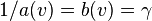 1/a(v)=b(v)=\gamma