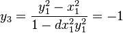 y_3 = \frac{y_1^2-x_1^2}{1-dx_1^2y_1^2} = -1