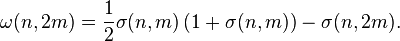 
\omega(n,2m)=\frac{1}{2}\sigma(n,m)\left(1+\sigma(n,m)\right)-\sigma(n,2m).
