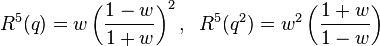 R^5(q) = w\left(\frac{1-w}{1+w}\right)^2,\;\; R^5(q^2) = w^2\left(\frac{1+w}{1-w}\right)