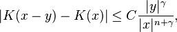 |K(x-y)-K(x)| \leq C \frac{|y|^{\gamma}}{|x|^{n+\gamma}},