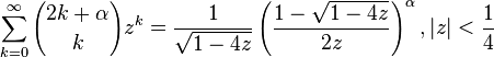 \sum_{k=0}^\infty {2k + \alpha \choose k} z^k = \frac{1}{\sqrt{1-4z}}\left(\frac{1-\sqrt{1-4z}}{2z}\right)^\alpha, |z|<\frac{1}{4}