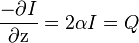 \frac{-\partial I}{\partial \mathrm{z}} = 2\alpha I= Q