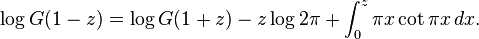  \log G(1-z) = \log G(1+z)-z\log 2\pi+ \int_0^z \pi x \cot \pi x \, dx.