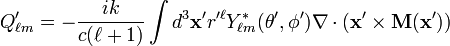 Q_{\ell m}'=-\frac{ik}{c(\ell+1)}\int d^3\mathbf{x'} r'^\ell Y_{\ell m}^*(\theta', \phi') \mathbf{\nabla}\cdot(\mathbf{x'}\times\mathbf{M}(\mathbf{x'}))