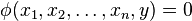 \phi(x_1, x_2, \ldots, x_n, y) = 0 