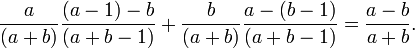 {a \over (a+b)}{(a-1)-b \over (a+b-1)}+{b \over (a+b)}{a-(b-1) \over (a+b-1)}={a-b \over a+b}.