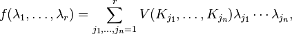  f(\lambda_1, \ldots, \lambda_r)
 = \sum_{j_1, \ldots, j_n = 1}^r V(K_{j_1}, \ldots, K_{j_n}) 
   \lambda_{j_1} \cdots \lambda_{j_n},  