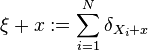  \xi + x := \sum_{i=1}^N \delta_{X_i + x} 