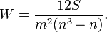 W=\frac{12 S}{m^2(n^3-n)}.