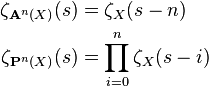 \begin{align}
\zeta_{\mathbf A^n(X)}(s) &= \zeta_X(s-n) \\
\zeta_{\mathbf P^n(X)}(s) &= \prod_{i=0}^n \zeta_X(s-i)
\end{align}