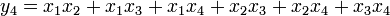 y_4 = x_1x_2 + x_1x_3 + x_1x_4 + x_2x_3 + x_2x_4 + x_3x_4