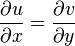 \dfrac{ \partial u }{ \partial x } = \dfrac{ \partial v }{ \partial y }