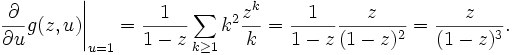  \frac{\partial}{\partial u} g(z, u) \Bigg|_{u=1} = 
\frac{1}{1-z} \sum_{k\ge 1} k^2 \frac{z^k}{k} =
\frac{1}{1-z} \frac{z}{(1-z)^2} = \frac{z}{(1-z)^3}.