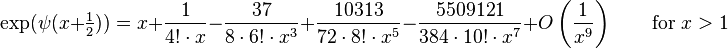  \exp(\psi(x+\tfrac{1}{2})) = x + \frac{1}{4!\cdot x} - \frac{37}{8\cdot6!\cdot x^3} + \frac{10313}{72\cdot8!\cdot x^5} - \frac{5509121}{384\cdot10!\cdot x^7} + O\left(\frac{1}{x^9}\right)\qquad\mbox{for } x>1