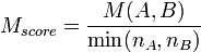 M_{score} = \frac{M(A,B)}{\min(n_A,n_B)}