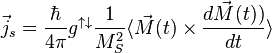 \vec j_s = {\hbar \over {4 \pi}} g^{\uparrow \downarrow} {1 \over M_S^2} \langle \vec M(t) \times {{d \vec M(t))} \over {dt}} \rangle  