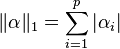 \|\alpha\|_1 = \sum_{i=1}^p |\alpha_i|