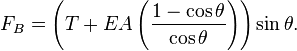 
F_{B}  = \left(T + EA\left(\frac{1 - \cos\theta}{\cos\theta} \right) \right)\sin\theta .
