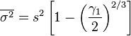  \overline{ \sigma^2 } = s^2 \left[ 1 - \left( \frac{ \gamma_1 } { 2 } \right)^{ 2 / 3 } \right]