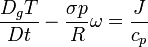  \frac{D_g T}{Dt} - \frac{\sigma p}{R} \omega = \frac{J}{c_p} 