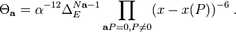 \Theta_{\mathbf{a}} = \alpha^{-12} \Delta_E^{N\mathbf{a} - 1} \prod_{\mathbf{a}P=0, P\ne0} (x-x(P))^{-6} \ . 