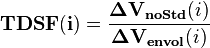  \mathbf{TDSF(i)}=
 \frac{\mathbf{{{\Delta V}}_{noStd}}(i)}{\mathbf{{{\Delta V}}_{envol}}(i)}
