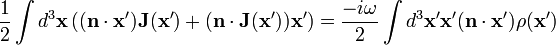 \frac{1}{2} \int d^3\mathbf{x}\left((\mathbf{n}\cdot\mathbf{x'})\mathbf{J}(\mathbf{x'})+(\mathbf{n}\cdot\mathbf{J}(\mathbf{x'}))\mathbf{x'}\right)=\frac{-i \omega}{2} \int d^3\mathbf{x'} \mathbf{x'} (\mathbf{n}\cdot\mathbf{x'})\rho(\mathbf{x'})