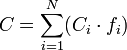 C=\sum_{i=1}^N(C_i \cdot f_i)