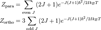 \begin{align}
   Z_{\text{para}} &= \sum\limits_{\text{even }J}{(2J + 1)e^{{-J(J + 1)\hbar^{2}}/{2I k_B T}\;}}\\
  Z_{\text{ortho}} &= 3\sum\limits_{\text{odd }J}{(2J + 1)e^{{-J(J + 1)\hbar^{2}}/{2I k_B T}\;}}
\end{align}