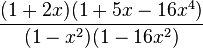 \frac{(1+2x)(1+5x-16x^4)}{(1-x^2)(1-16x^2)}