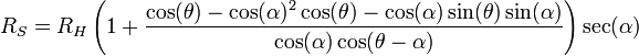 R_S=R_H \left(1+\frac{\cos(\theta)-\cos(\alpha)^2\cos(\theta)-\cos(\alpha)\sin(\theta)\sin(\alpha)}{\cos(\alpha)\cos(\theta-\alpha)}\right)\sec(\alpha)\,