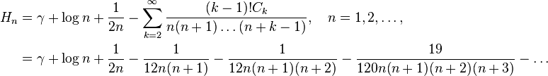 
\begin{align}
 H_n &= \gamma + \log n + \frac1{2n}
        - \sum_{k=2}^{\infty}\frac{(k-1)!C_k}{n(n+1)\dots(n+k-1)},\quad n=1,2,\dots,\\
     &= \gamma + \log n + \frac1{2n}
        - \frac1{12n(n+1)} - \frac1{12n(n+1)(n+2)} - \frac{19}{120n(n+1)(n+2)(n+3)} - \dots
\end{align}

