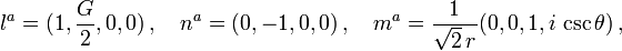 l^a=(1,\frac{G}{2},0,0)\,,\quad n^a=(0,-1,0,0)\,,\quad m^a=\frac{1}{\sqrt{2}\,r}(0,0,1,i\,\csc\theta)\,,