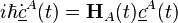 i\hbar\dot{\underline{c}}^A(t) = \mathbf{H}_A(t)\underline{c}^A(t)